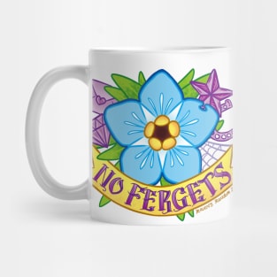 No Fergets Tattoo Mug